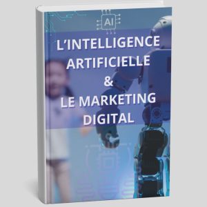 L'intelligence artificielle et le marketing digital